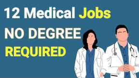 12 Medical Jobs That Don't Require a Degree