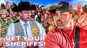Can You Trust Your Sheriff? Time To Vet Your Sheriff!! Sheriff Richard Mack Explains..