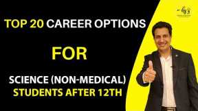 Top 20 Career Options for Science | Non-Medical | Students after 12th