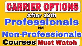Career options after 12 || Professional Vs Non Professional Courses Part - 1