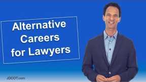 Popular Alternative Careers for Lawyers