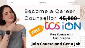 Become a Certified Career Counsellor for free | TCS training with job in 2022 | Open to all