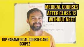 Medical Courses After Class 12 Without NEET scores | Top paramedical courses and scopes