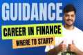Guidance  For Career in Core Finance
