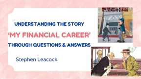 ‘My Financial Career Understanding the Story through Questions and Answers