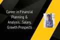 Career in Financial Planning &