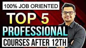 Top 5 Professional Courses After 12th | Latest 2023 | Best Career Options After 12th | Must Watch