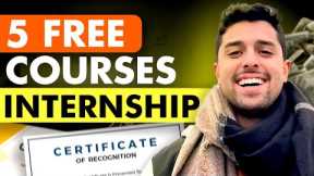 TOP 5 FREE Courses + Certificates  to get a SUMMER INTERNSHIP