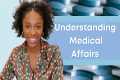 Understanding Medical Affairs |