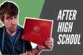 What to Do After High School [College,