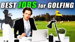 What are the 5 Best Jobs to Have if You Want to Play a Lot of Golf?