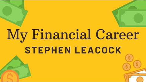 My Financial Career - Short Story - Stephen Leacock