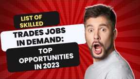 List of Skilled Trades Jobs in Demand Top Opportunities in 2023