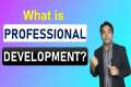 What is PROFESSIONAL DEVELOPMENT? |