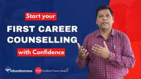 How a Career Counsellor can START their 1st Career Counselling session with confidence?