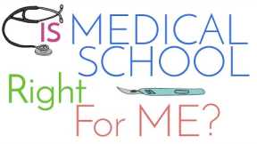 Is Med School Right for Me? | Deciding on a Career in Medicine