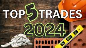 Top 5 Trades in 2024! Highest Paying Trades, Get Started in Trades Today! How to start in the TRADES