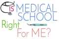 Is Med School Right for Me? |