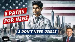 How to Become a Doctor in The USA as an IMG | 6 Pathways