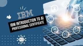 IBM's Introduction to AI Certificate Course | Boost Your AI Career