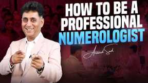 How to Be a Professional Numerologist | Professional Numerologist | Career Numerology | Arviend Sud