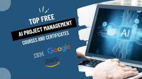 Best Free Artificial Intelligence (AI) Project Management Certificate Courses for Career Growth