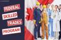 CANADA FEDERAL SKILLED TRADES PROGRAM 