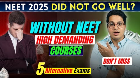 Failed NEET? Don’t Panic! Try These 5 Exams Before It’s Too Late | Without NEET Best Courses