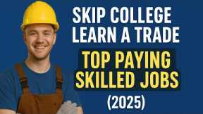 Skip College, Learn a Trade — Top Paying Skilled Jobs (2025)