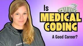 Is Medical Coding a Good Career?