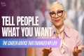 Tell People What You Want || The