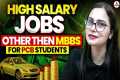 High Salary Jobs Other Than MBBS for