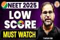 😱NEET 2025 LOW SCORE? | KYA COLLEGE