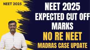Expected Cut Off Marks for NEET 2025 - No RE NEET - Case Update - Bonus Marks in NEET 2025