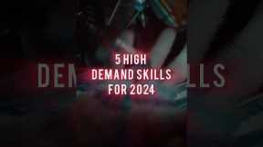 5 High Demand Skills for 2024