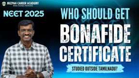 Who needs to get Bonafide Certificate - Mandatory Documents for Tamilnadu Medical Counselling 2025