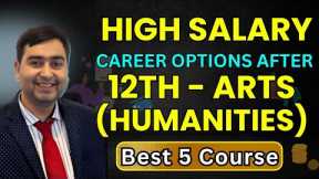 Best Course After 12th Arts | Courses After 12th Arts With High Salary | Arts Stream Career Options