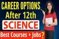 What To Do After 12th Science? | Best 