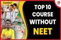 Top 10 Medical Courses After 12th