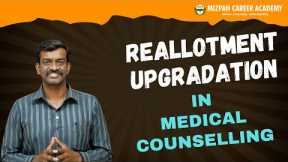What is Reallotment and Upgradation - Medical Counselling Process 2025 - Don't Make this Mistake
