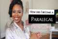 How did I become A Paralegal? +