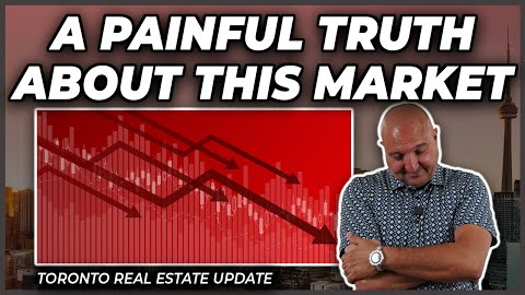 A Painful Truth About This Market (Toronto Real Estate Market Update)