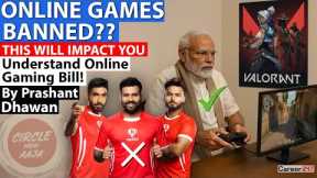 ONLINE GAMES BANNED? THIS WILL IMPACT YOU | Understand Online Gaming Bill!