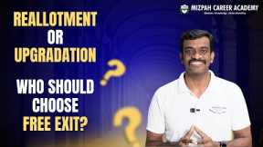 Reallotment or Free Exit - Choose Wisely - How to go for Reallotment - Upgradation Procedure Round 2