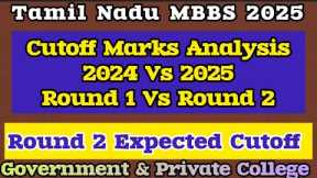 Round 2 Expected Cutoff 2025 | Tamil Nadu MBBS | Government & Private College Cutoff |Category wise