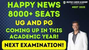 8000 + Medical Seats - Happy News for Medical Aspirants - Latest Updates - Mizpah Academy