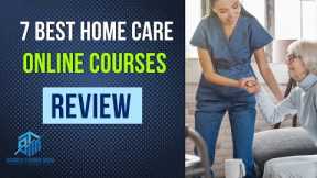 7 Best Online Home Care Training Courses to Start Your Career Today