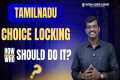 Tamil Nadu Choice Locking - How to