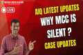 Why MCC is Silent - Latest Updates in 