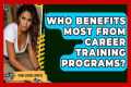 Who Benefits Most From Career